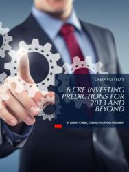 6 Commercial Real Estate Investing Predictions for 2013 and Beyond